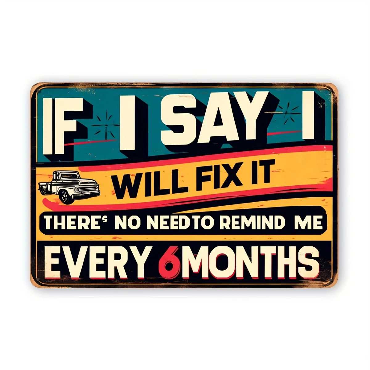 Vintage Metal Sign, Funny Signs for Garage Decor, If I said I would fix it Metal Signs for Man Cave Plaque, Funny Wall Decor