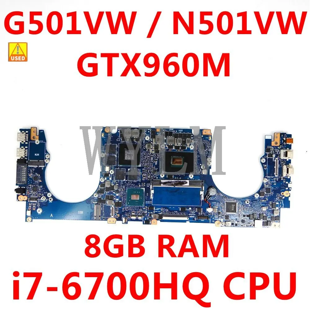

N501VW i7-6700HQ CPU 8GB RAM GTX960M Материнская плата ASUS N501V N501VW UX501V UX501VW G5011V G501VW Материнская плата ноутбука протестирована ОК