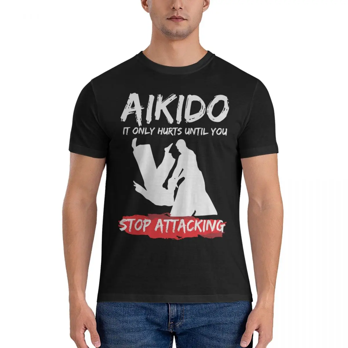 Style It Only Hurts Until You Stop Attacking Men T Shirts Aikido Casual Tee Shirt Short Sleeve Crewneck T-Shirts 100% Cotton