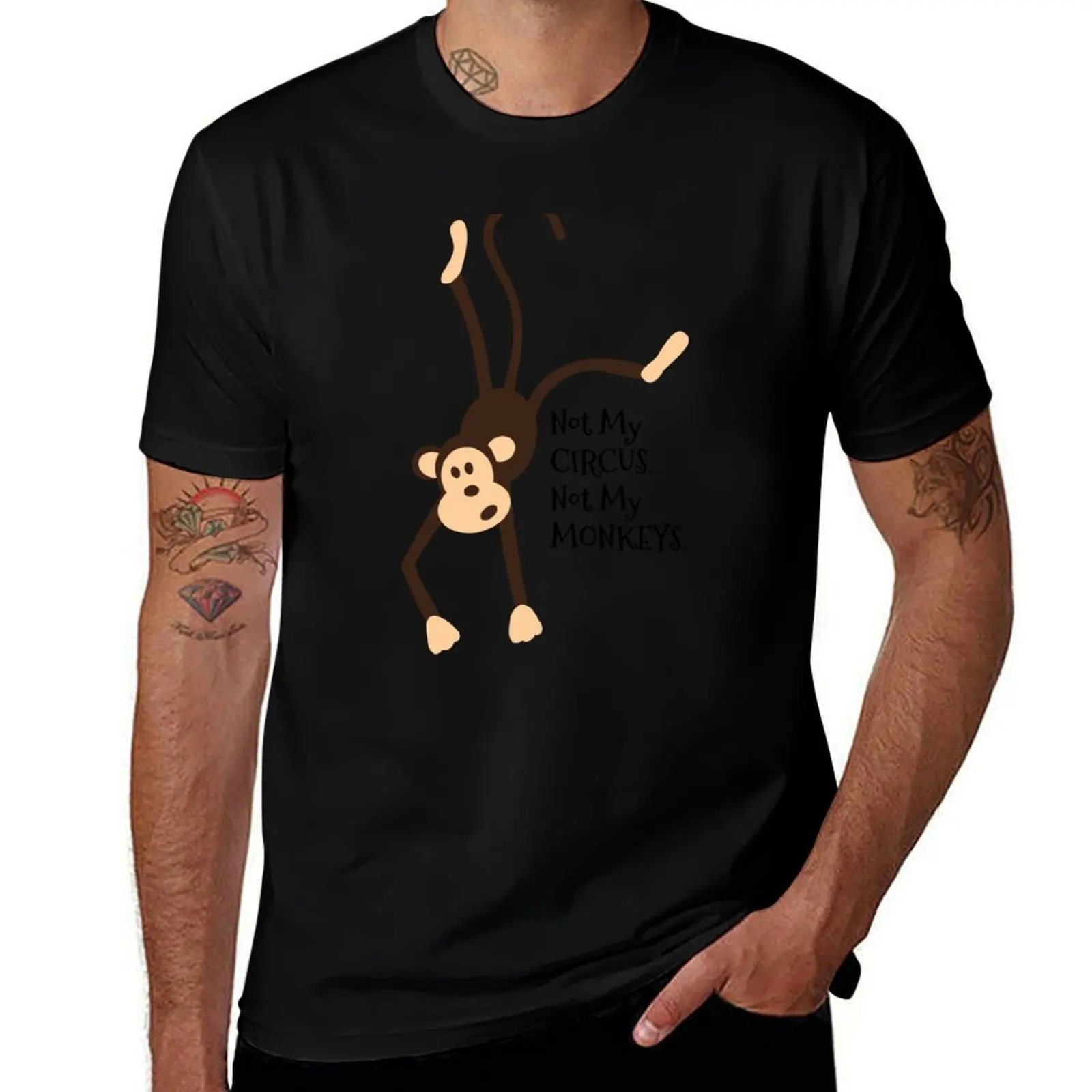 Not My Circus. Not My Monkeys T-Shirt Outdoor Sports Short Sleeve Top T-Shirt