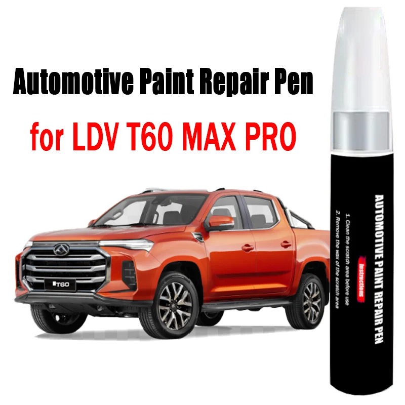 Automotive Paint Repair Pen for LDV T60 MAX PRO Touch-Up Pen Paint Scratch Remover Car Paint Care Accessories