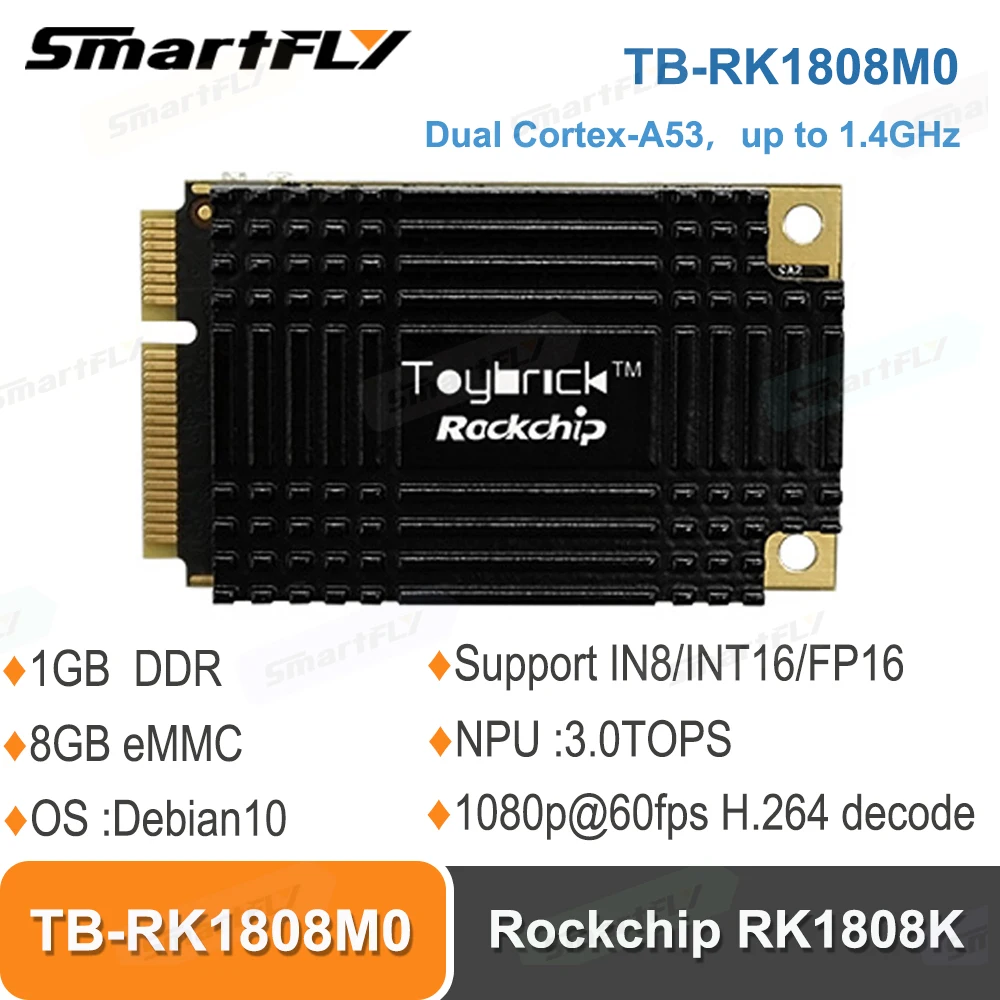 

Smartfly TB-RK1808M0 Dual Cortex-A53 Rockchip RK1808K Mini-PCIe Computing Card 3.0 TOPs for INT8/300 1GB + 8GB Support Debian10