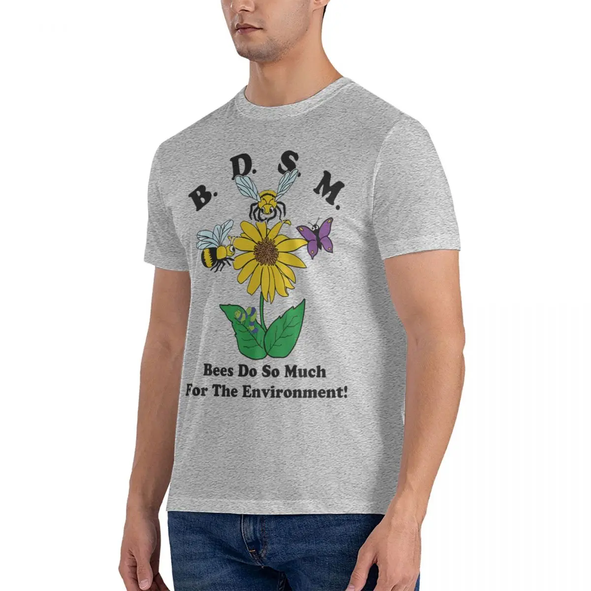 Bees Do So Much For The Environment T-Shirts for Men BDSM Leisure Pure Cotton Tee Shirt O Neck Short Sleeve T Shirts Clothes