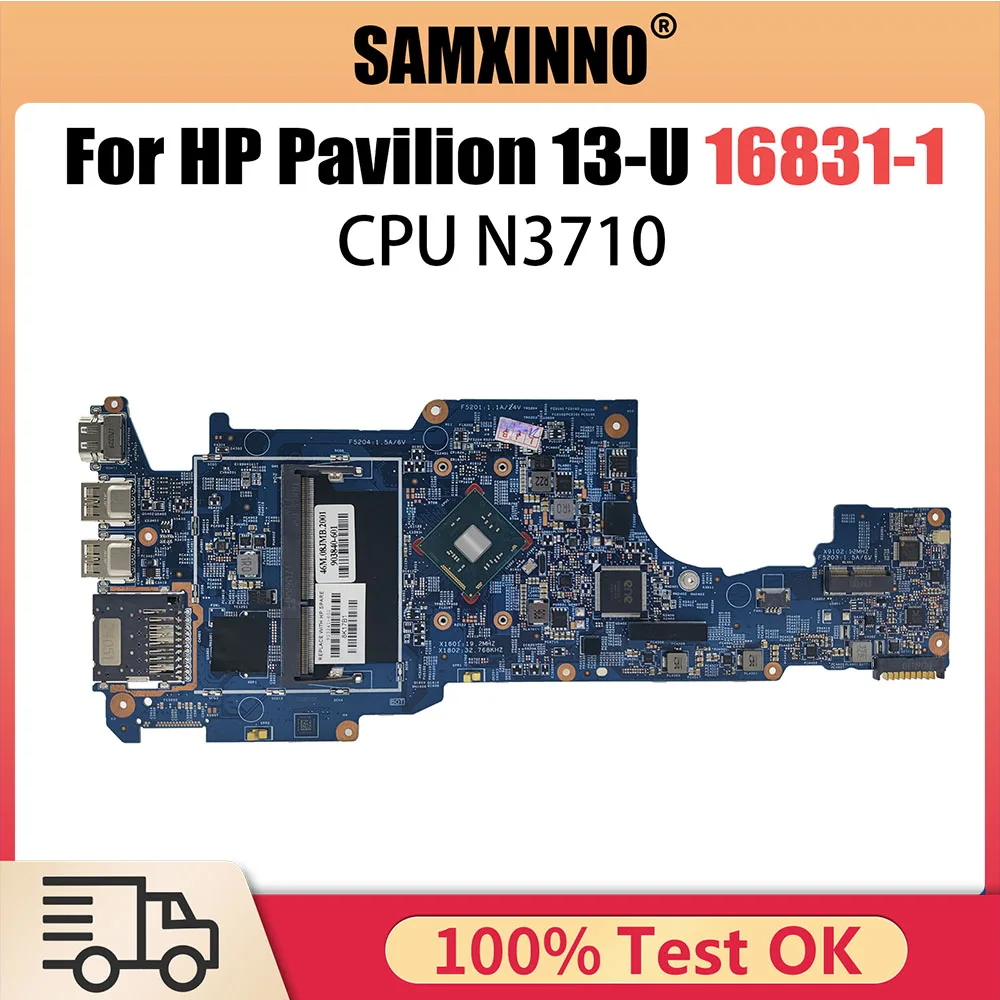 

Mainboard For HP Pavilion 13-U Laptop Motherboard 16831-1 With N3710 CPU N3710GM 100% Fully Tested