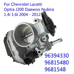 JH 96394330 96815480 9681548 96447960 New Throttle Body For Chevrolet Lacetti Optra J200 Daewoo Nubira 1.4i 1.6i 2004 - 2012