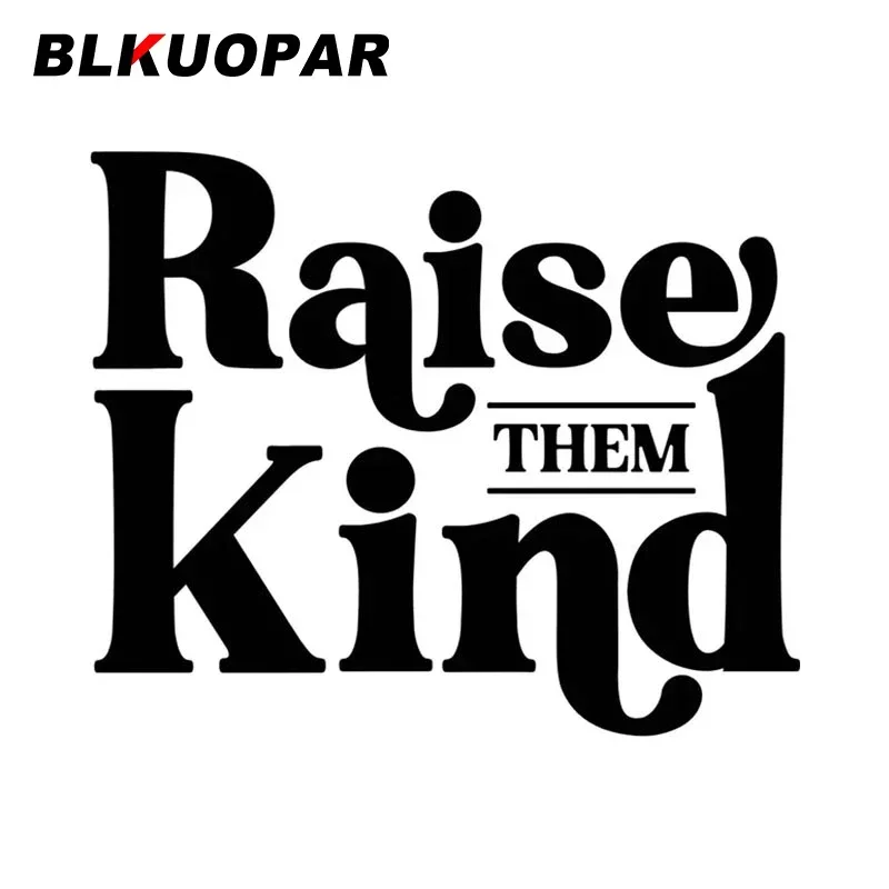 BLKUOPAR Raise Them Kind Car Stickers Laser Cartoon Decal Waterproof Sunscreen Bumper Air Conditioner Decoration Car Accessories