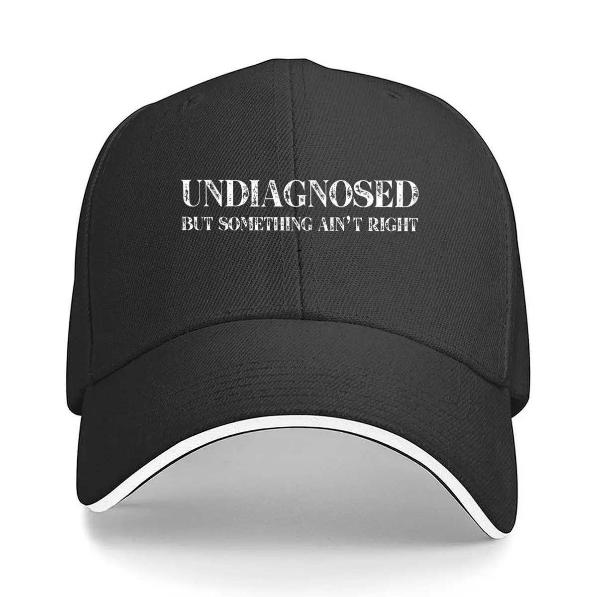 Funny Undiagnosed But Something Ain Right Meme Hip Hop hat Fashion Outdoor Sports Sandwich Baseball Cap