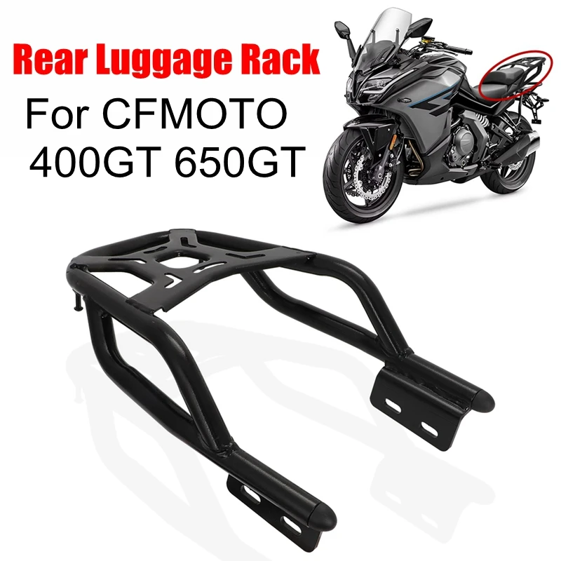 

For CFMOTO 400GT 650GT Motorcycle Rear Luggage Rack Carrier Trunk Box Holder Support Shelf Bracket Grip For CF-MOTO 400 650 GT