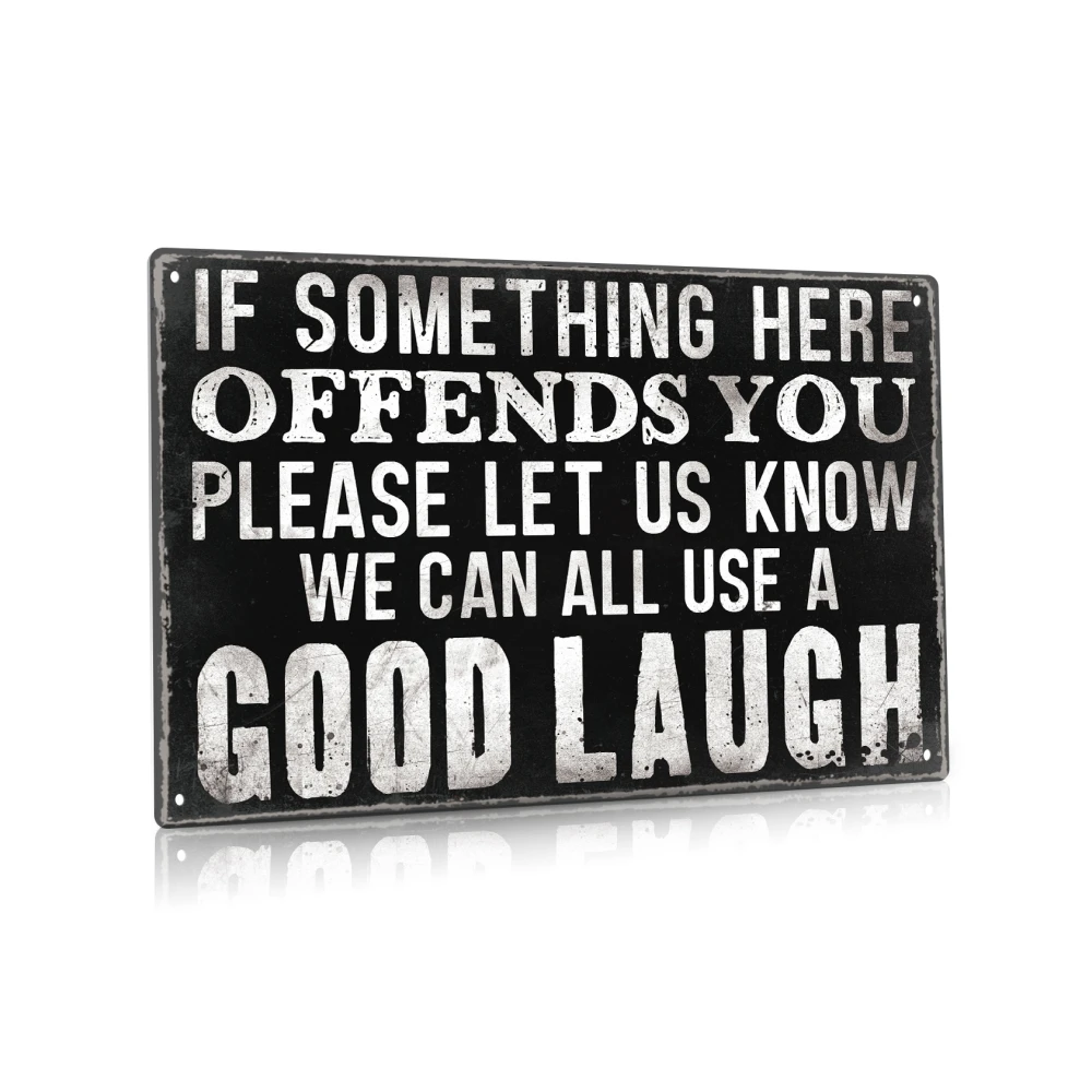 Putuo Decor 1pc Funny Humorous Metal Sign Vintage Tin Plaque Poster, If Something Here Offends You Please Let Us Know