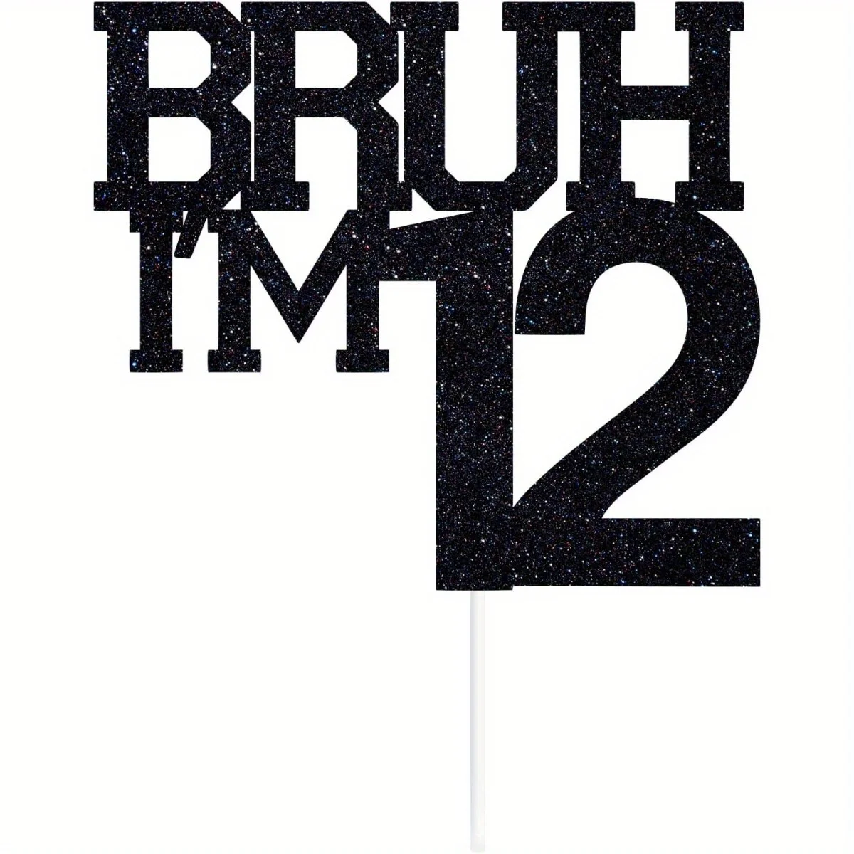 1 Stück Schwarzer „Bruh I'm 12“ Kuchenaufsatz, Alles Gute zum 12. Geburtstag/Bro I'm 12, Lustige 12. Geburtstagsparty-Dekorationen – Detail 7