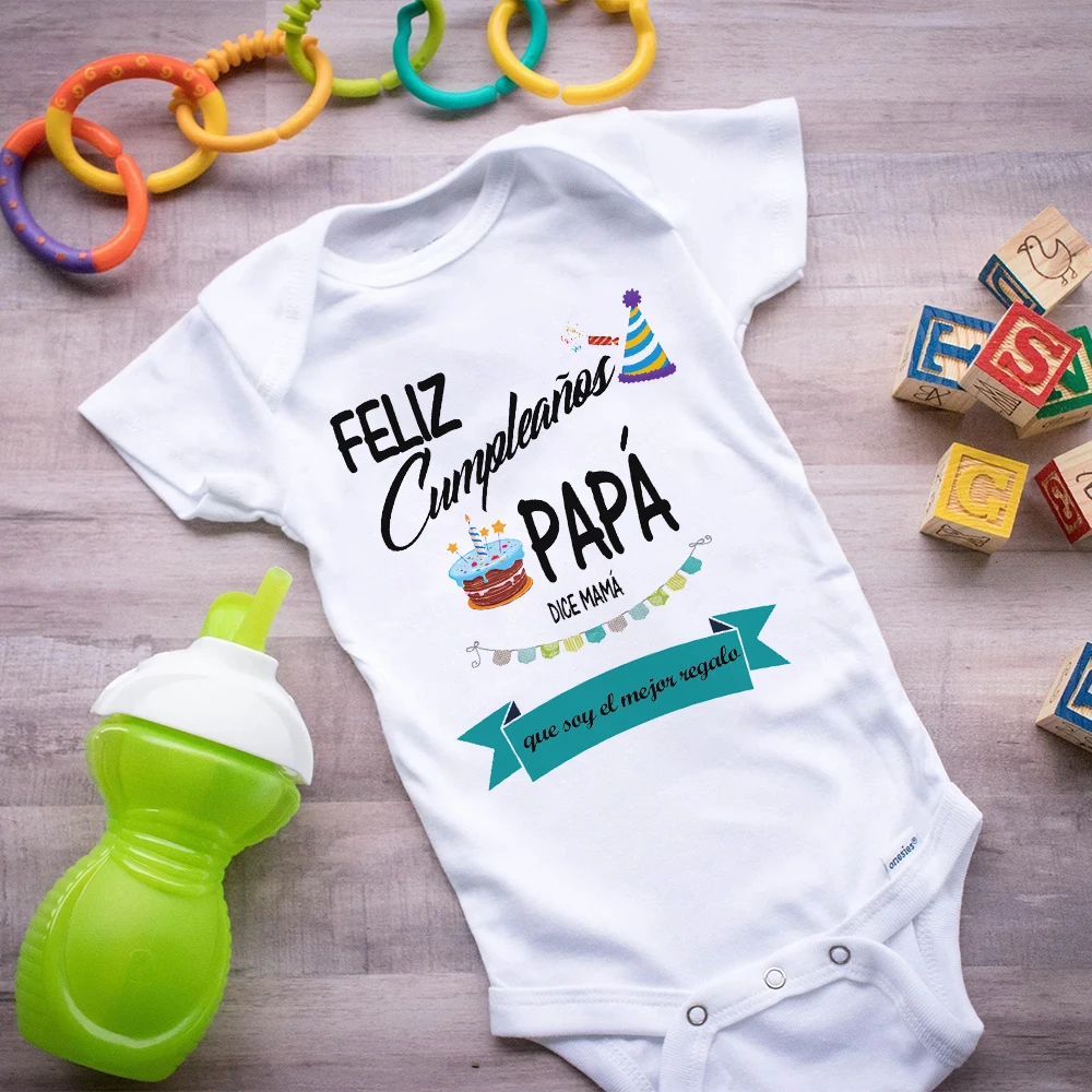 Happy Birthday Dad Says Mom That I Am The Best Gift Baby Bodysuit Newborn Short Sleeve Romper Dadyy Birthday Infant Jumpsuit