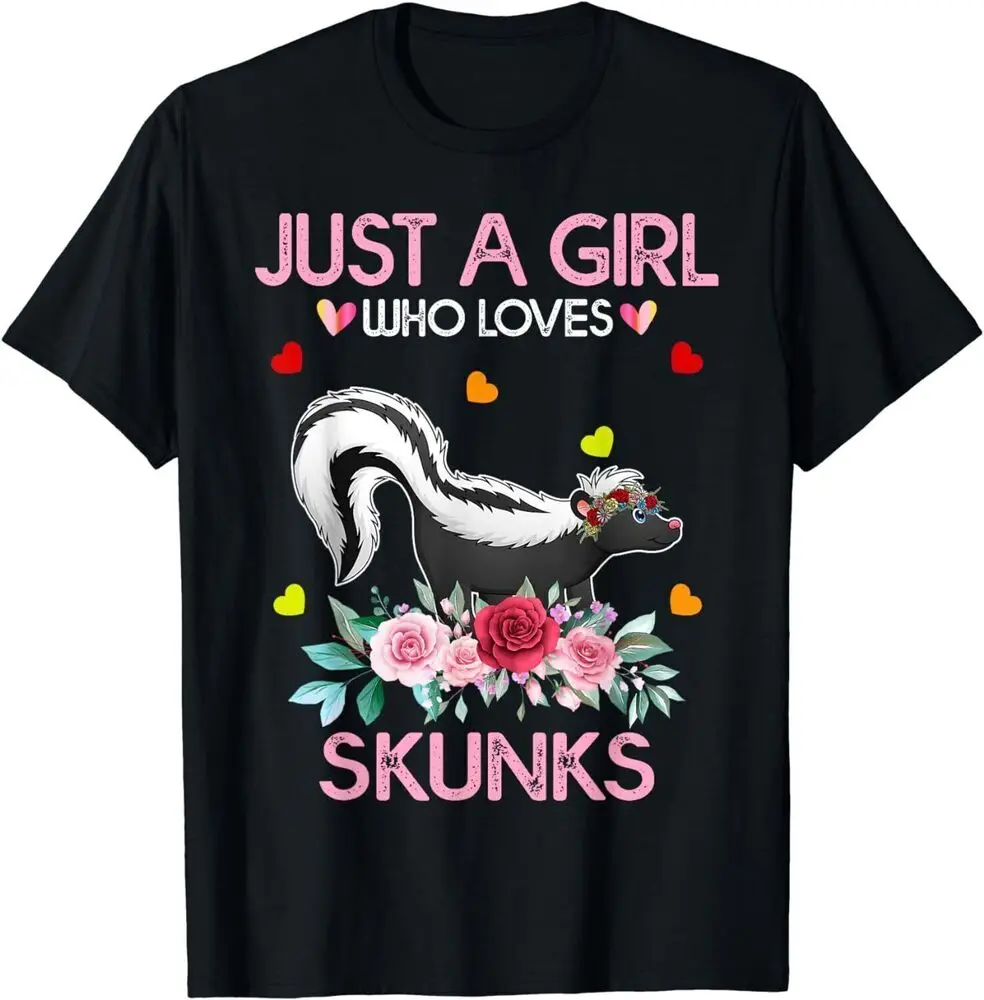 Skunk Tee For Women Gril  Just A Girl Who Loves Skunk Shirt Thanksgiving Day For Men Clothing Women Tees 100%Cotton Short Sleeve