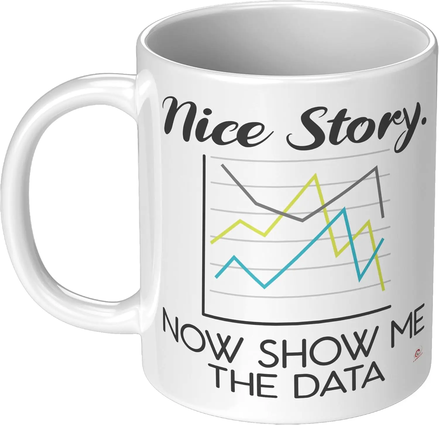 كوب عاشق البيانات - 'قصة لطيفة. الآن أرني تصميم البيانات، هدية مثالية للمحلل وعشاق البيانات، أنيقة وروح الدعابة