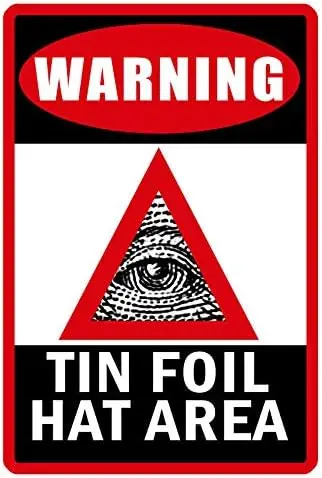 Funny Retro Metal Tin Sign Tin Foil Hat Area Sign Home Decoration Art Poster Sign Tin Painting Wall Art Decorative Crafts I s