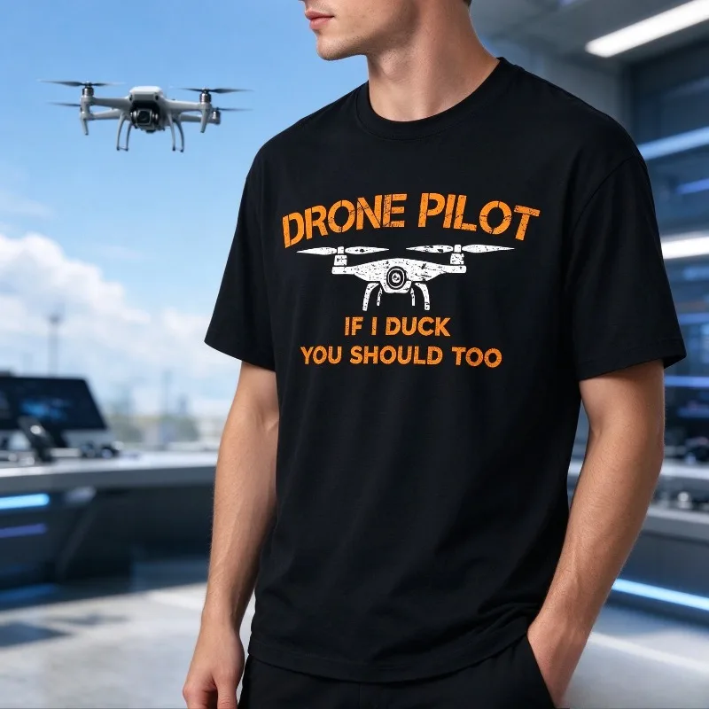DRONE PILOT Funny Drone Quote T-Shirt IF I DUCK YOU SHOULD TOO Graphic Print Soft Modal Casual Pilot Gift Tee