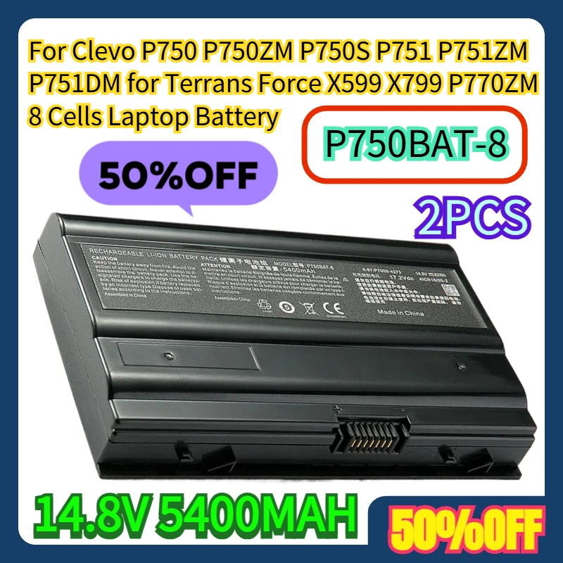 

2PCS For Clevo P750 P750ZM P750S P751 P751ZM P751DM for Terrans Force X599 X799 P770ZM 8 Cells P750BAT-8 Laptop Battery