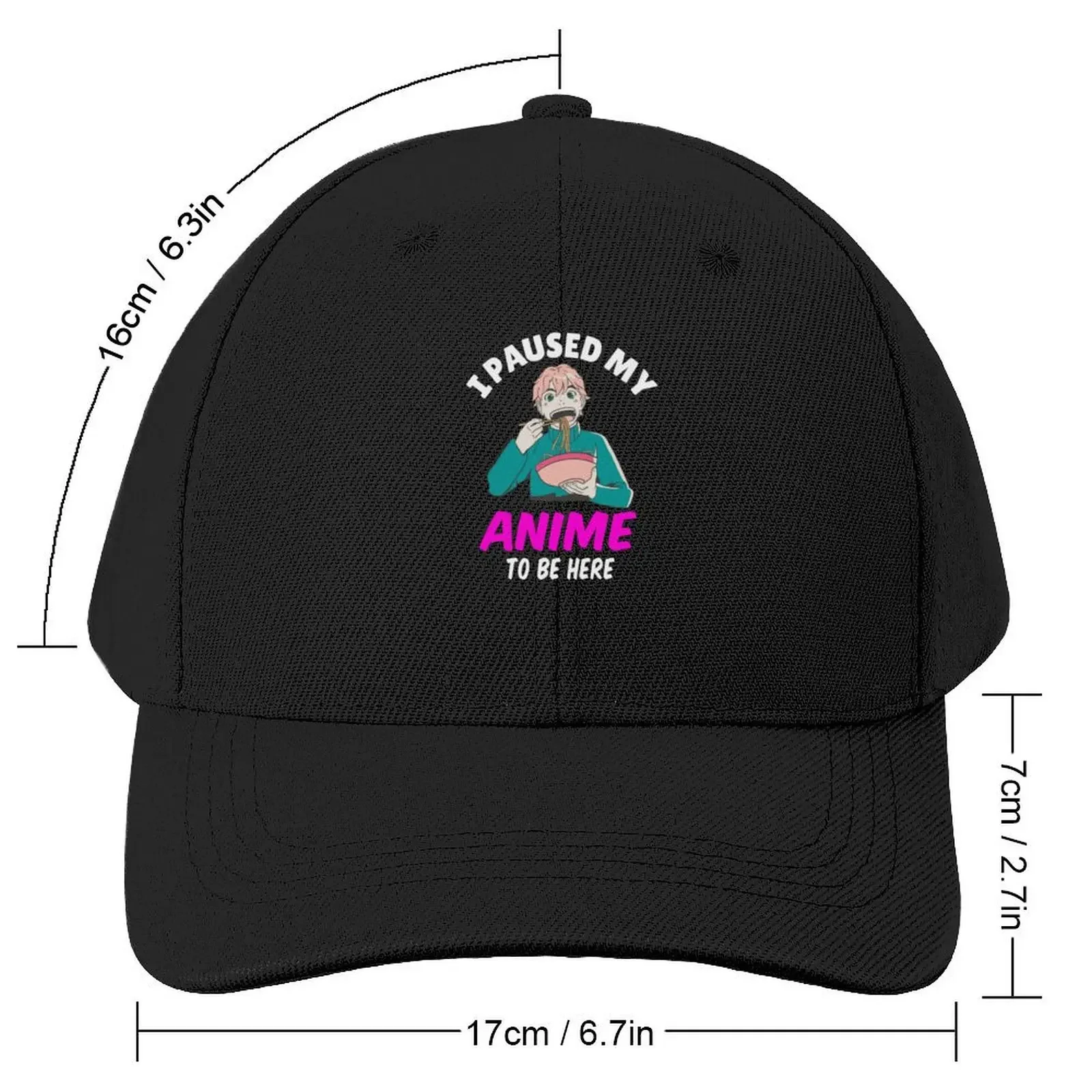 I Paused My Anime To Be Here Ramen Food Anime Gift For Men T-Shirt Baseball Cap Hat Luxury Brand Rave Men Golf Wear Women's