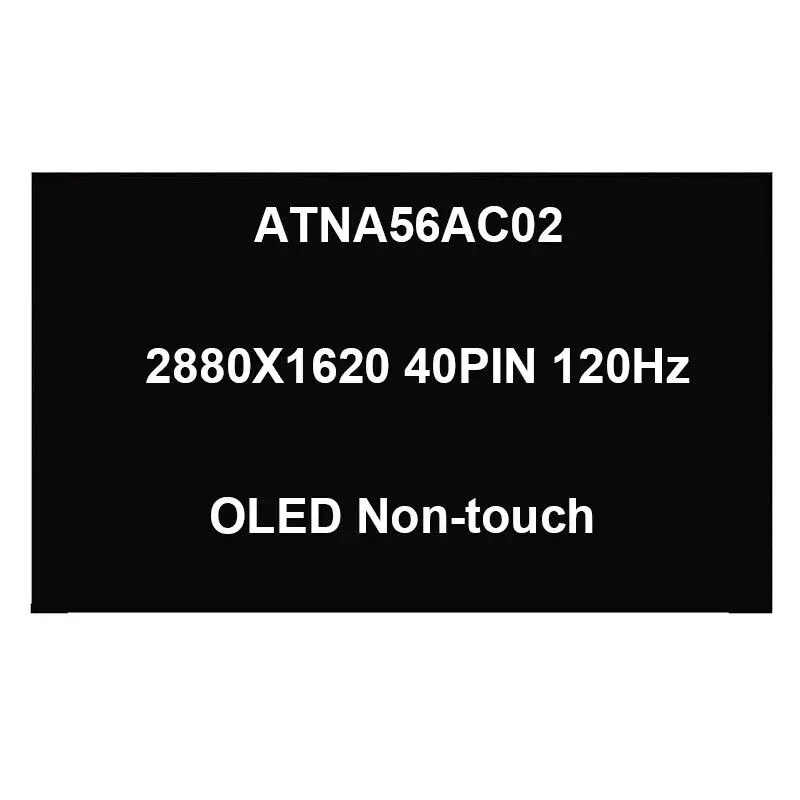 

15,6-дюймовый 120 Гц ЖК-дисплей без сенсорного экрана 2880X1620 40PIN ATNA56AC02 OLED