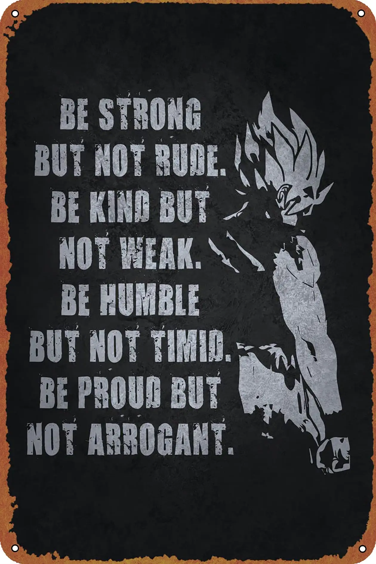 Be Strong Kind Humble Metal Tin Sign 8 x 12 in Anime Motivation Vintage Poster Man Cave Decorative