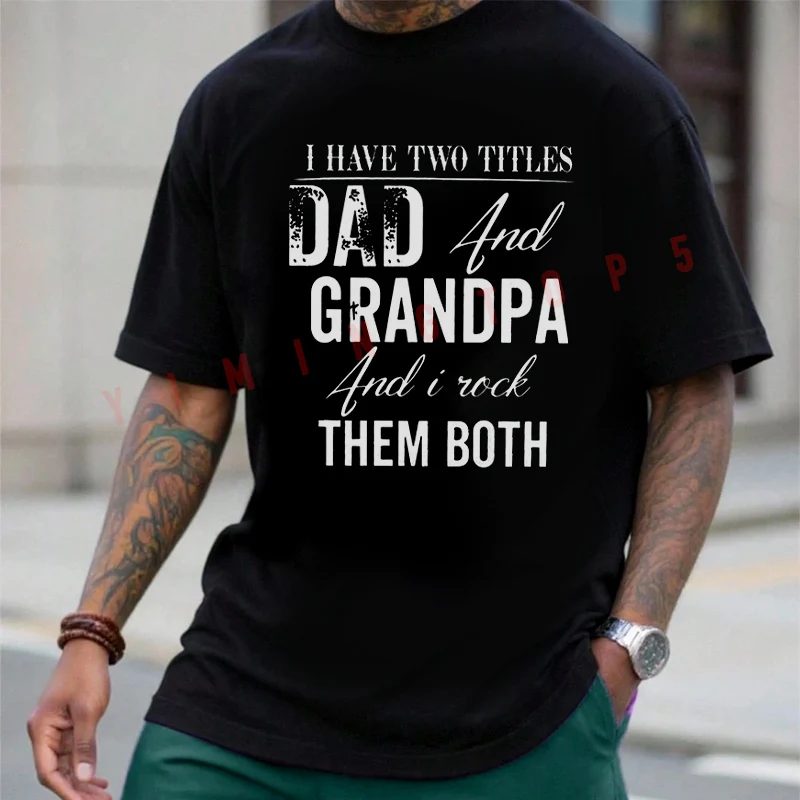 

I Have Two Titles Dad & Grandpa Motorcycle T-Shirt Cotton Men Summer Casual Short Sleeve Round Neck Fashion Tees 2026