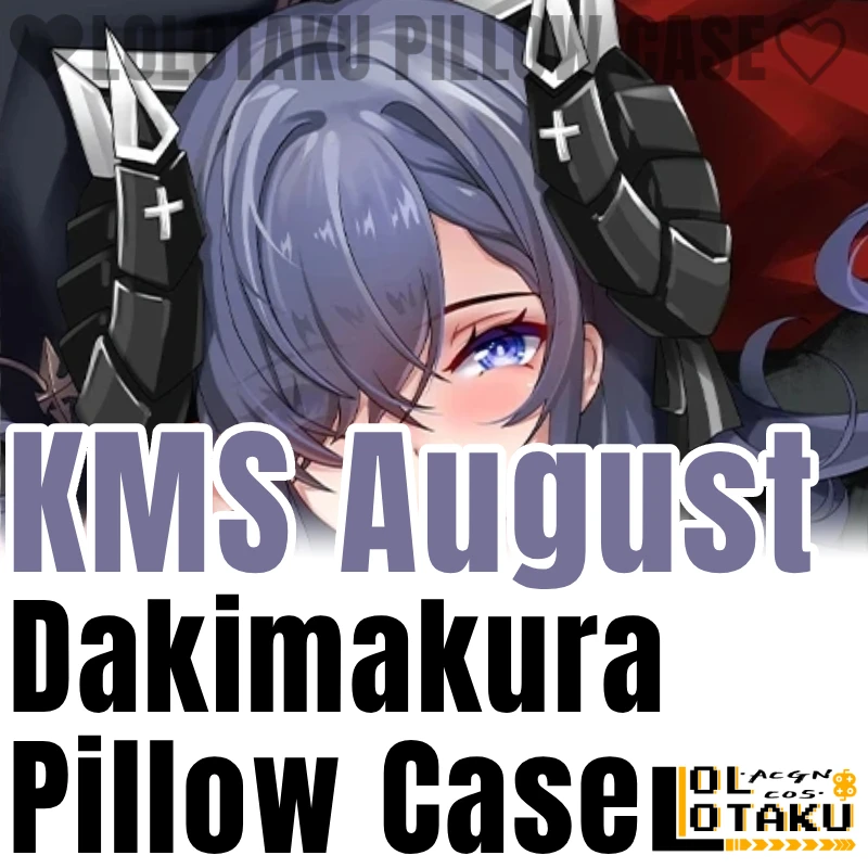KMS August Dakimakura Azur Lane Game Pillowcase Hugging Full Body Pillow Case Cushion Cover Home Bedding Decor Gift Otaku ECY