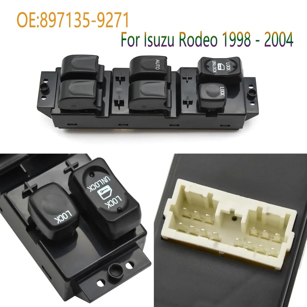 

Car Accessories 897135-9271 for Isuzu Rodeo 1998-2004 Front Left Electric Power Master Window Switch Lifter Control Button Parts