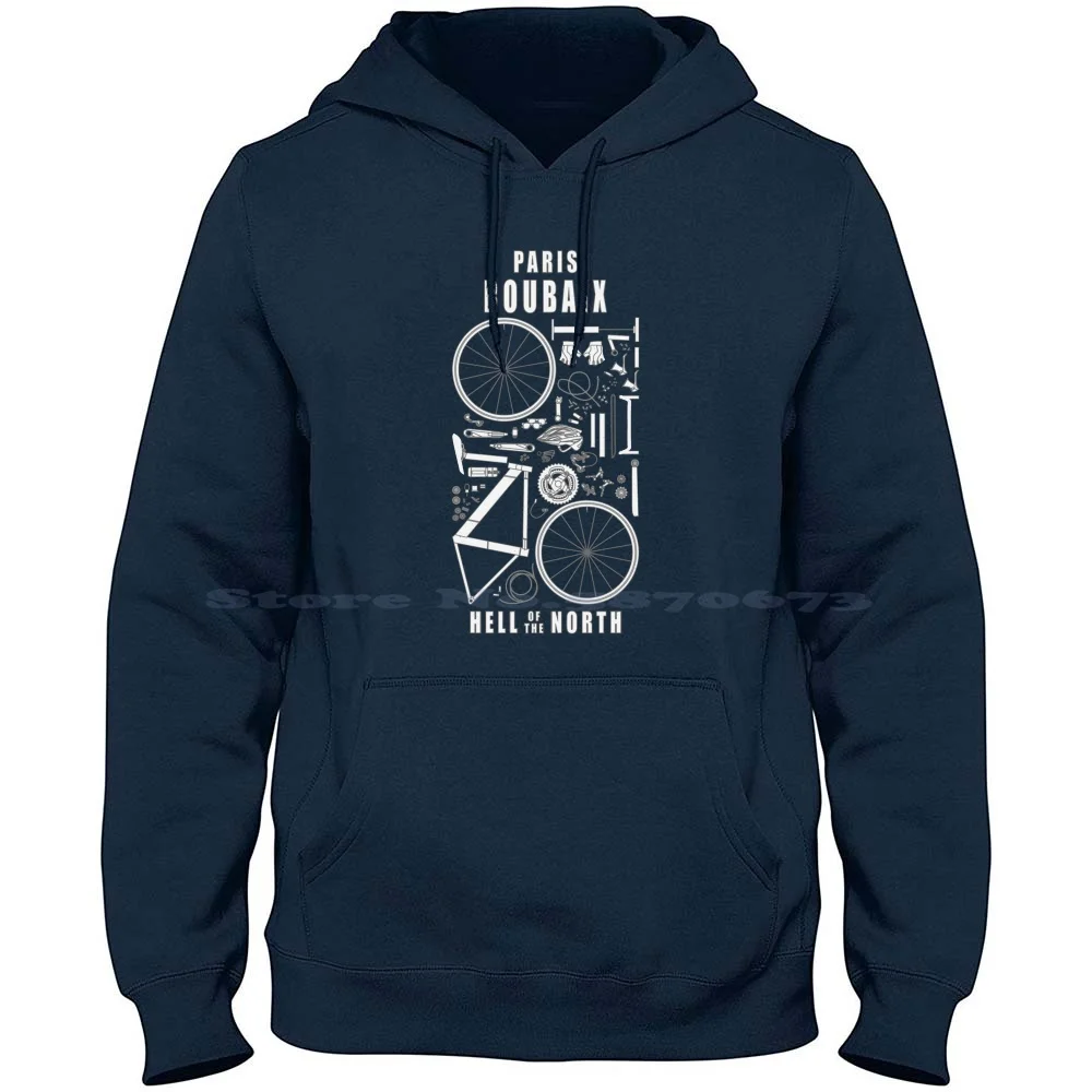 Paris Roubaix Hell Of The North Cycling Humor Quote For Cyclists And Bike Racers 100% Cotton Hoodie Hell Of The North