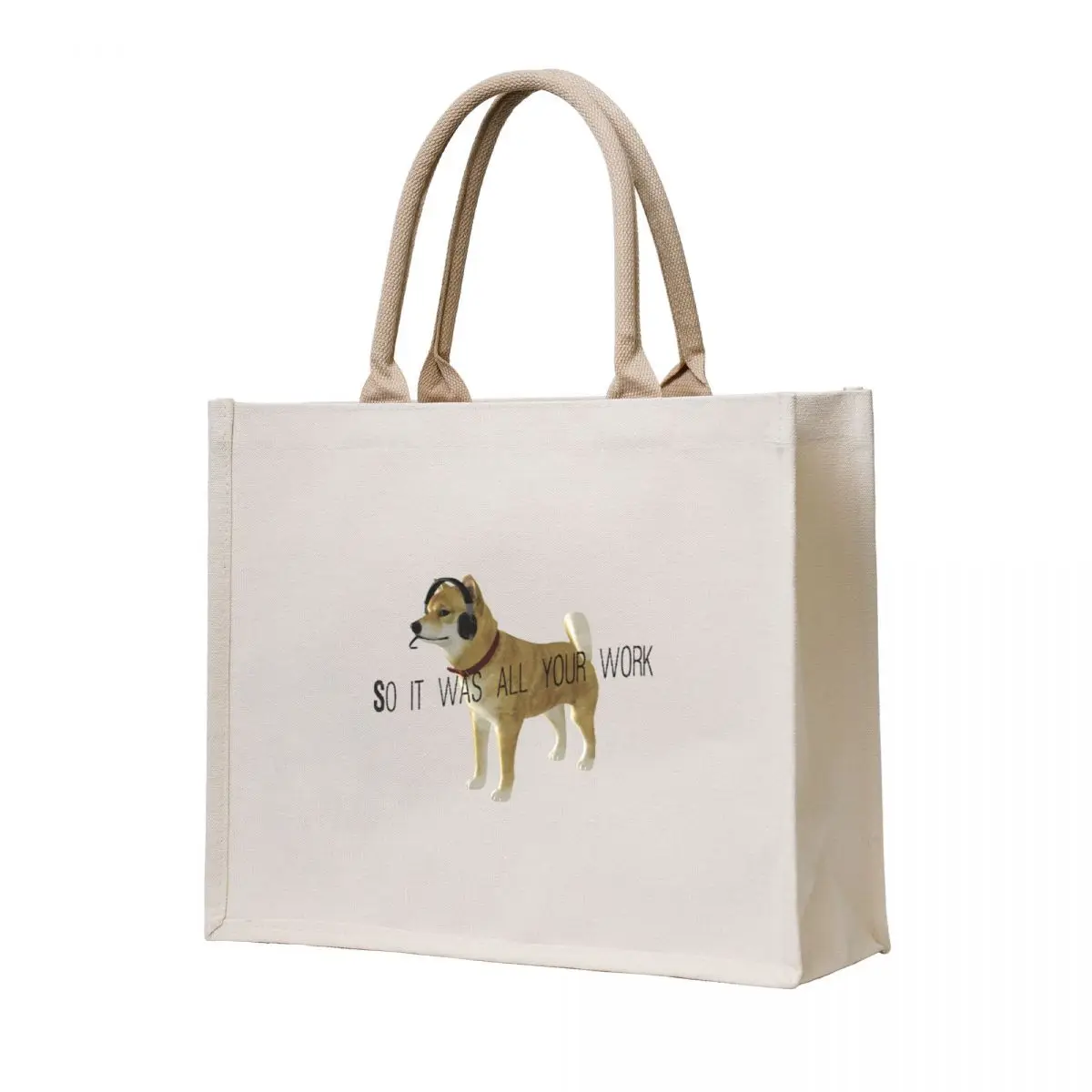 

So it was all your work Tote Bag shopper bag woman tote bag custom Beach