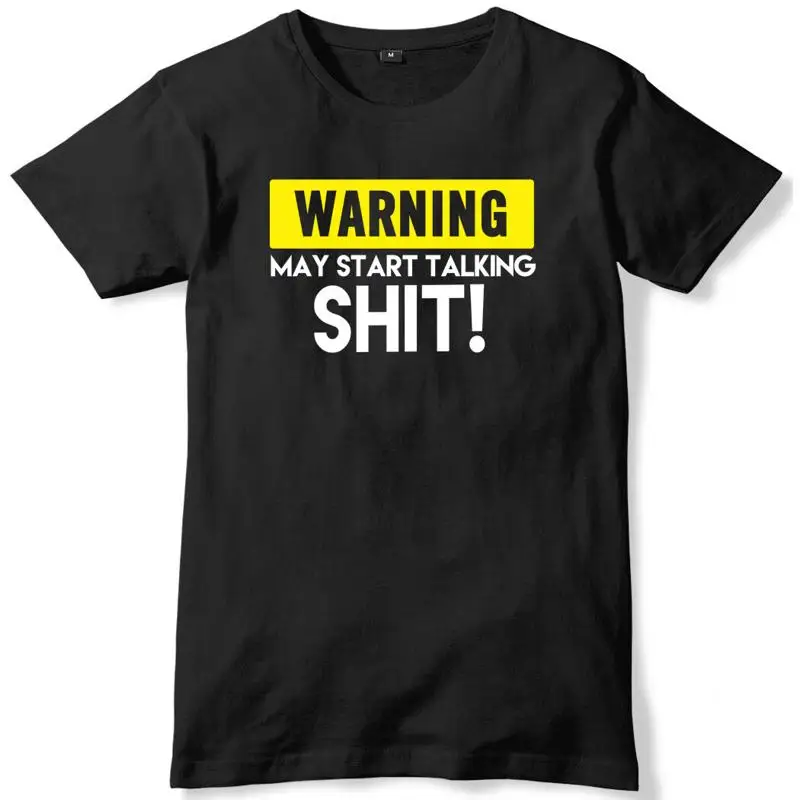 ¡Avertencia puede iniciar hablar Sh*t! Camiseta unisex con eslogan divertido para hombre