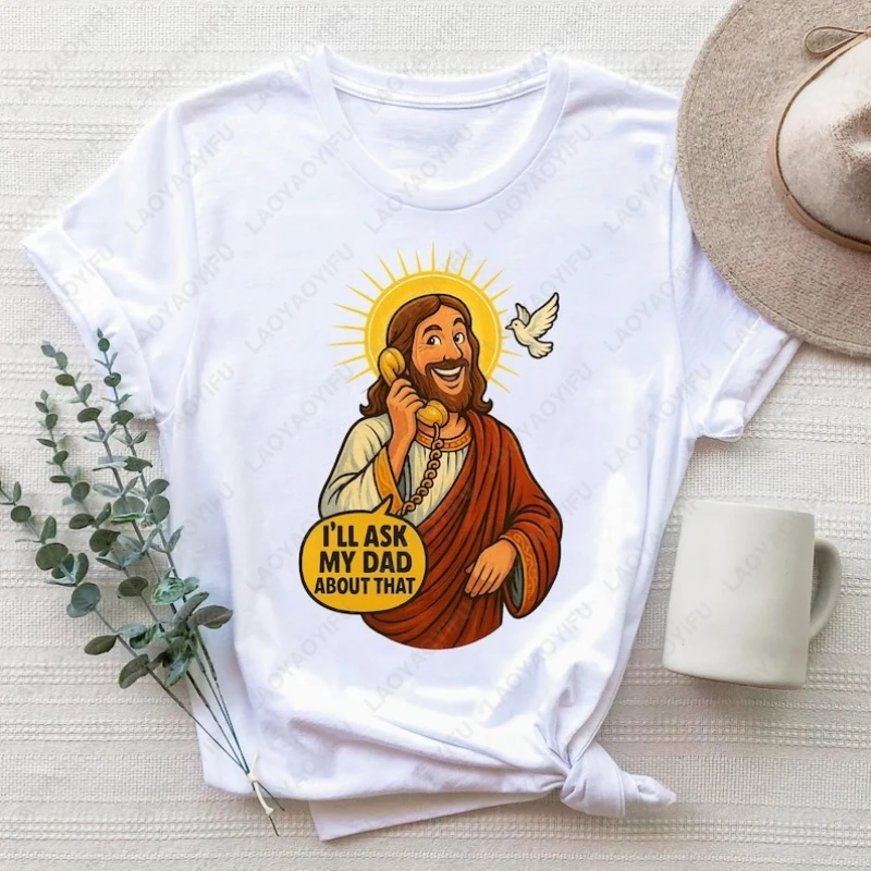 Funny Jesus Meme Men Women Tops I'll Ask My Dad about That Christian Cotton Tees Religious Faith Lovers Unique Spiritual Tshirt