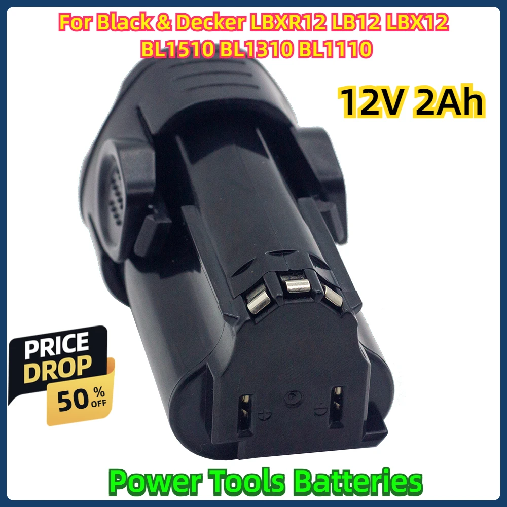 For Black & Decker 12V 2Ah LBXR12 LB12 Lithium Rechargeable Replacement Battery LBX12 BL1510 BL1310 BL1110 Power Tools Batteries