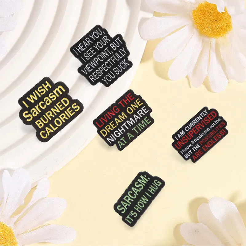 Sarcasm It's How I Hug Enamel Pin Humor Sarcastic Text Living The Dream One Nightmare At A Time Brooch Lapel Bags Badges Jewelry