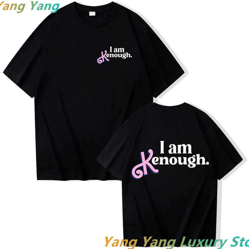 I Am Enough T-Shirts Men Woman Cotton T-shirt Fuuny Movice Clothes Fashion Harajuku Graphic O-Neck Men Short Sleeve Shirts Top