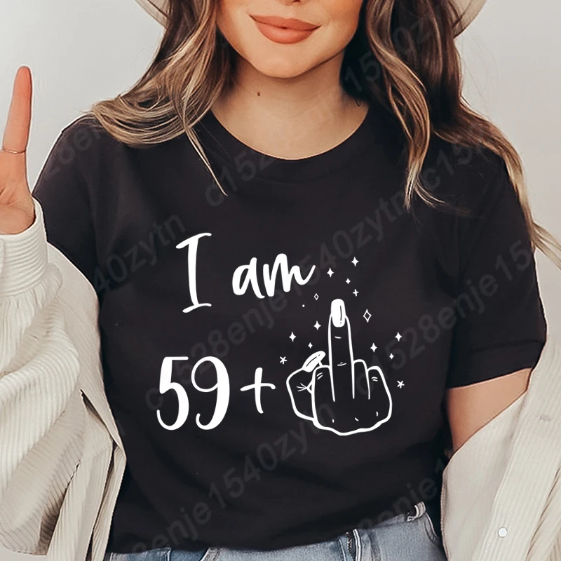 Birthday Gift Tee Shirt I Am 59+1 Print T-shirt Women Retro Birthday Casual Tees Round Neck Solid Color T Shirt Hot Selling Tops