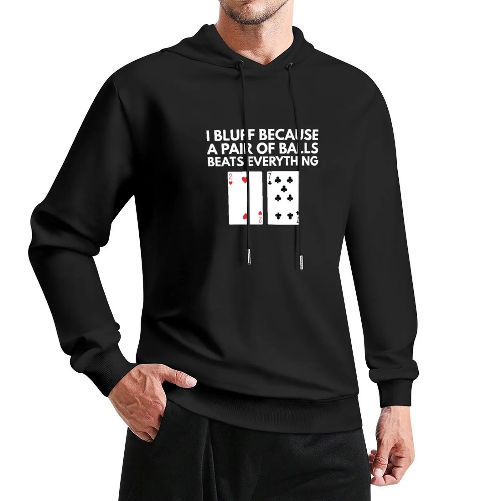 

Poker - Bluffing - A Pair of Balls Beats Everything Pullover Hoodie streetwear men anime clothes men clothes hoody