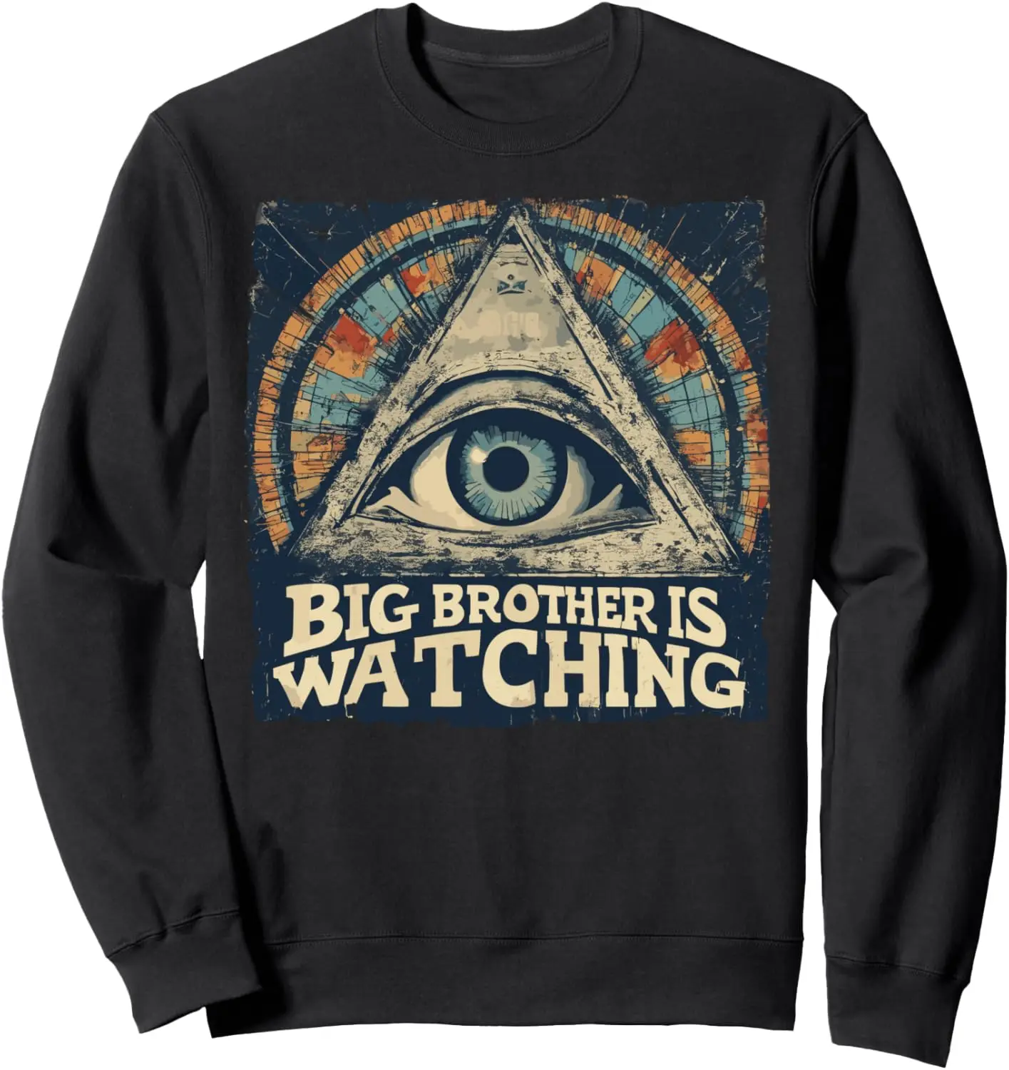 Make 1984 Fiction Again Big Brother Is Watching You Sweatshirt