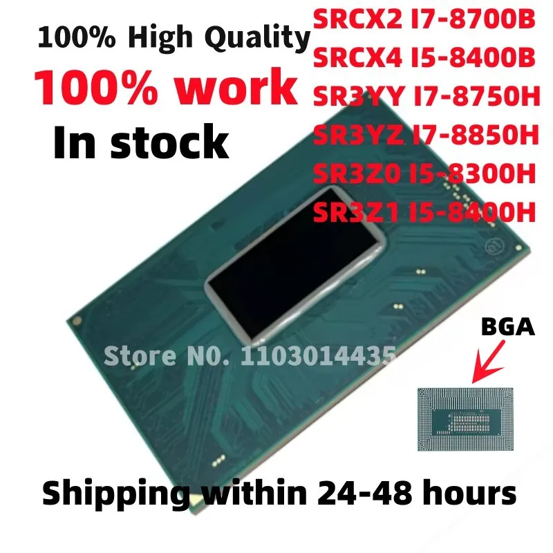 100% test very good product SR3YY I7-8750H SR3YZ I7-8850H SR3Z0 I5-8300H SRCX4 I5-8400B SR3Z1 I5-8400H SRCX2 I7-8700B BGA chips