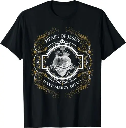 Heart Of Jesus Have Mercy On Us Litany Blessing Catholic T-Shirt