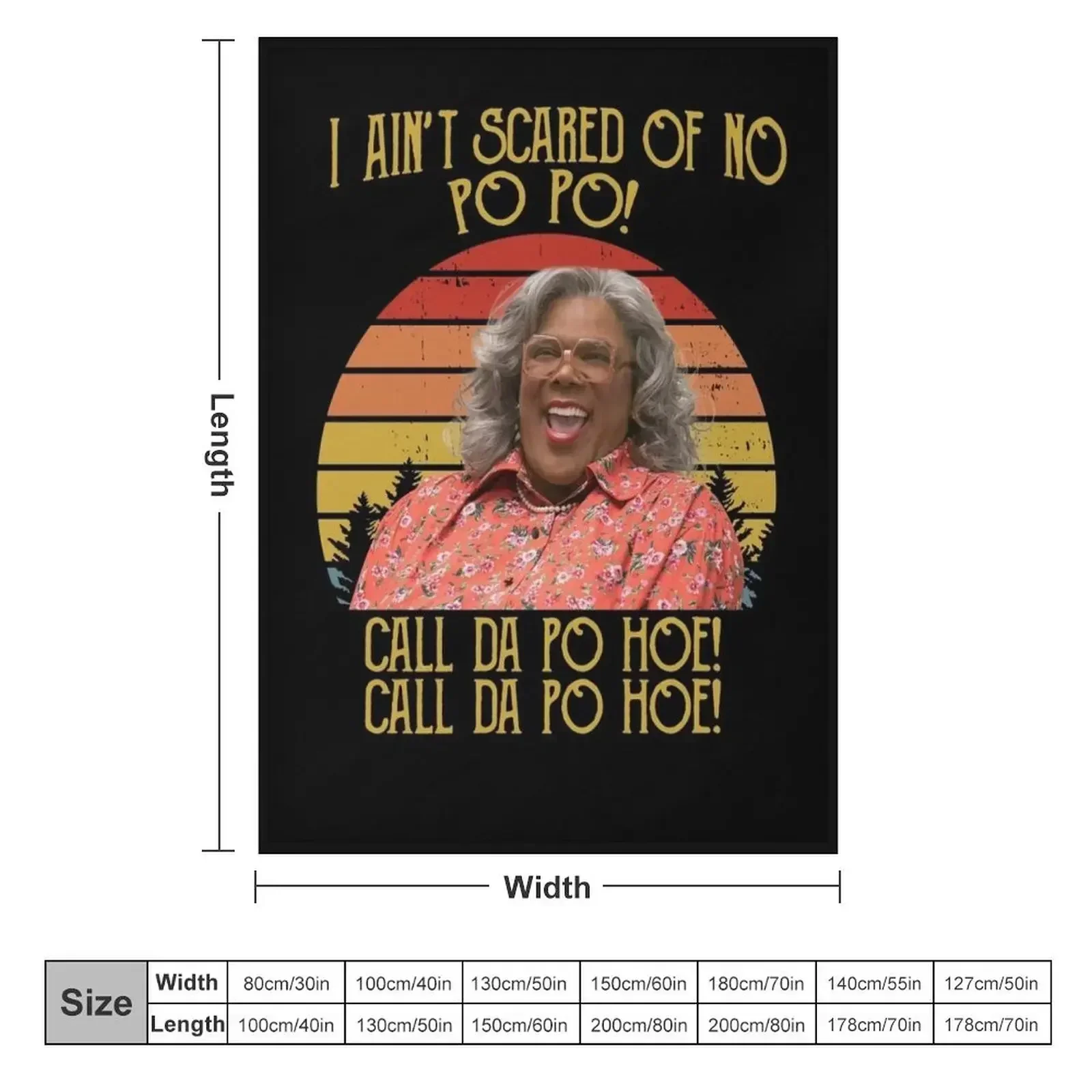 I Ain't Scared Of No Po Po Call Da Po Hoe Shirts, Boo 2 A Madea Halloween Shirt, Custom Shirt, Horror Vintage Retr Throw Blanket