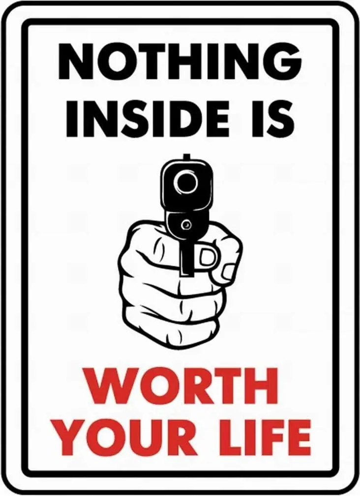 Warning Sign Safety Sign 8x12 Nothing Inside is Worth Your Life Yard Sign Notice Sign Caution Tin Sign