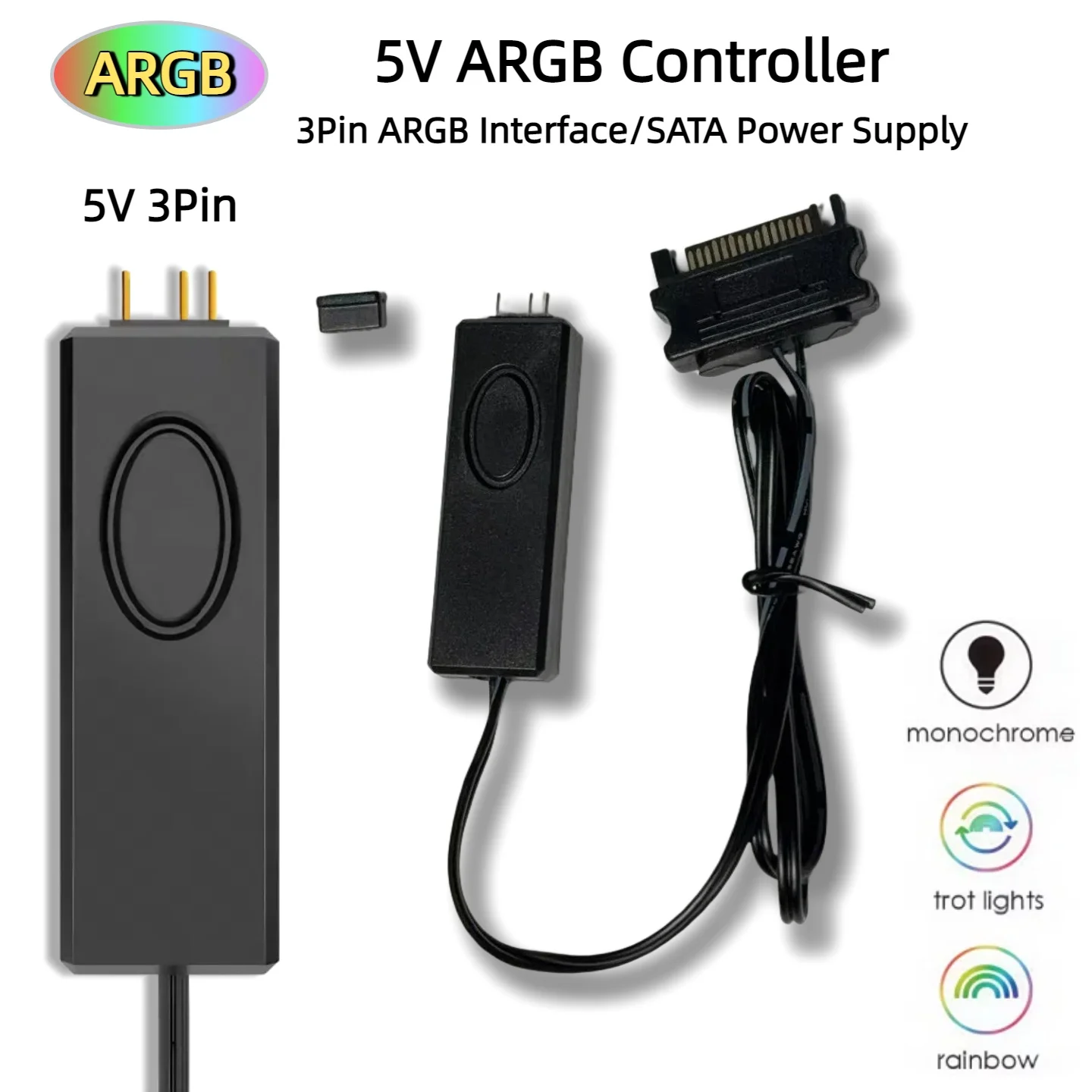 

A single-button 5V 3-pin ARGB controller supporting SATA, suitable for PC RGB lighting hubs for case fans and LED light strips