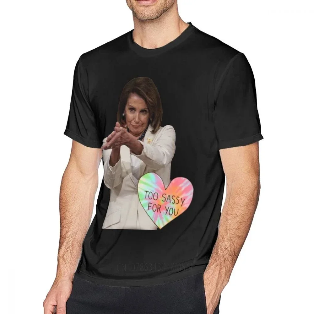 Nancy T Shirt Nancy Pelosi SOTU Sass T-Shirt Cotton Fun Tee Shirt Oversize Men Short-Sleeve Fashion Graphic Tshirt