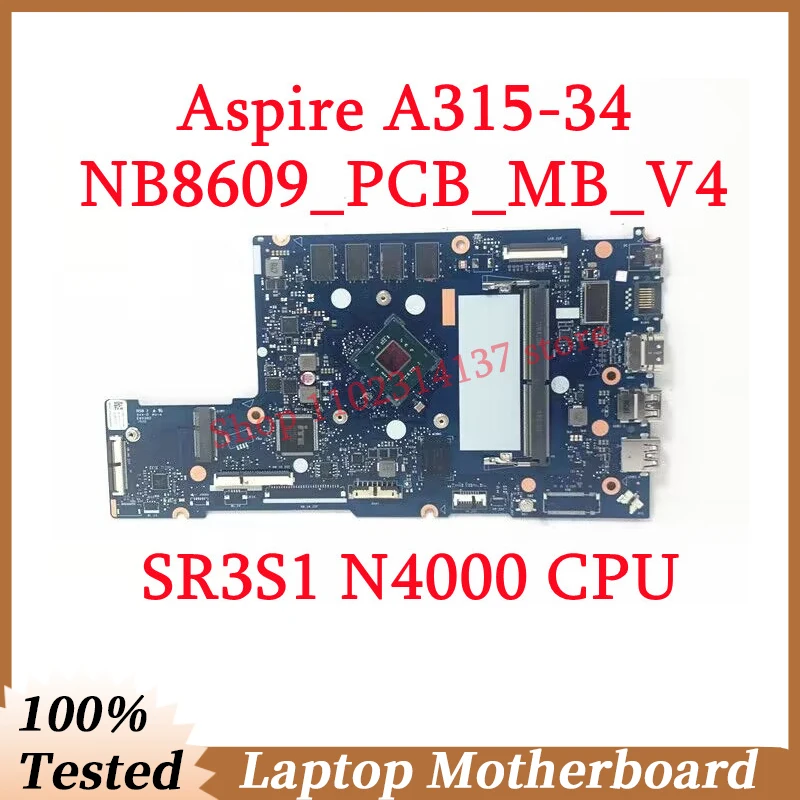 

For Acer Aspire A315-34 Mainboard NB8609_PCB_MB_V4 With SR3S1 N4000 CPU Laptop Motherboard 100% Fully Tested Working Well