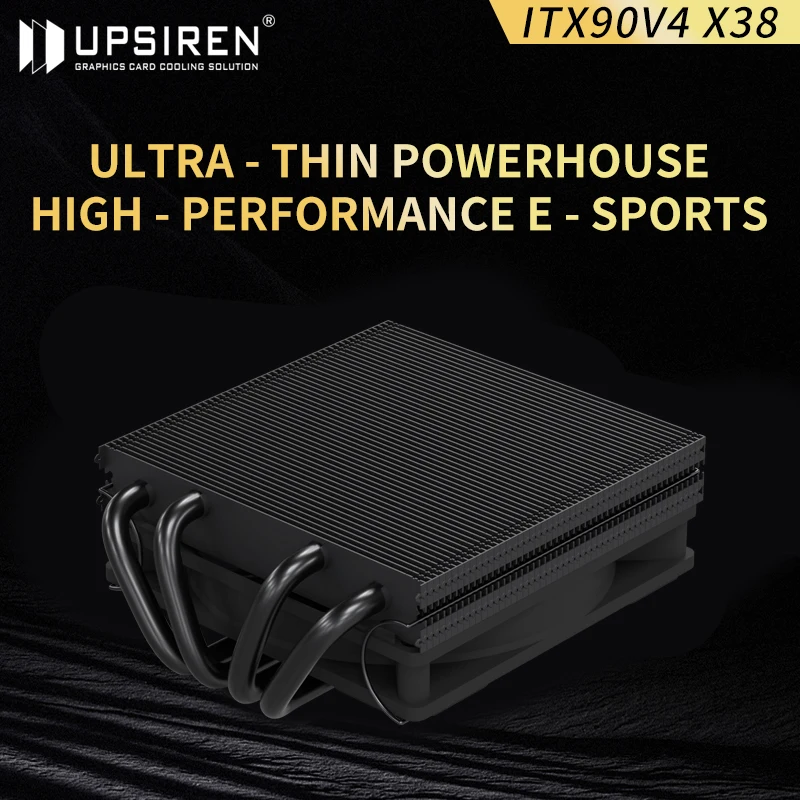 UPSIREN ITX90V4 X38 4-Heatpipe Down-draft Ultra-thin 37mm CPU Air Cooler High-performance heat pipe support LGA1851/1700 AMD AM5