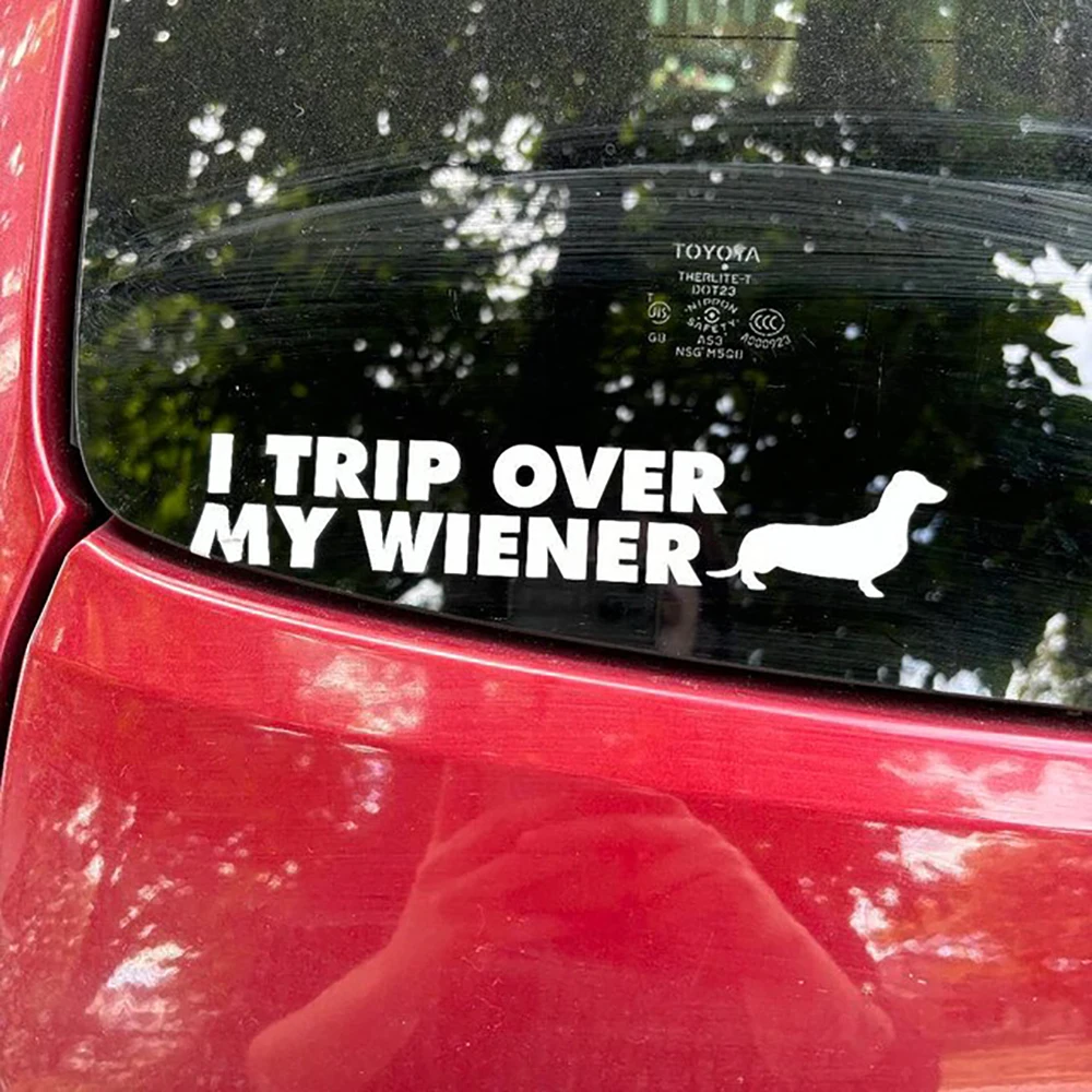 I Trip Over My Wiener Car Bumper Stickers And Decal For Car, Truck, Window, Laptop