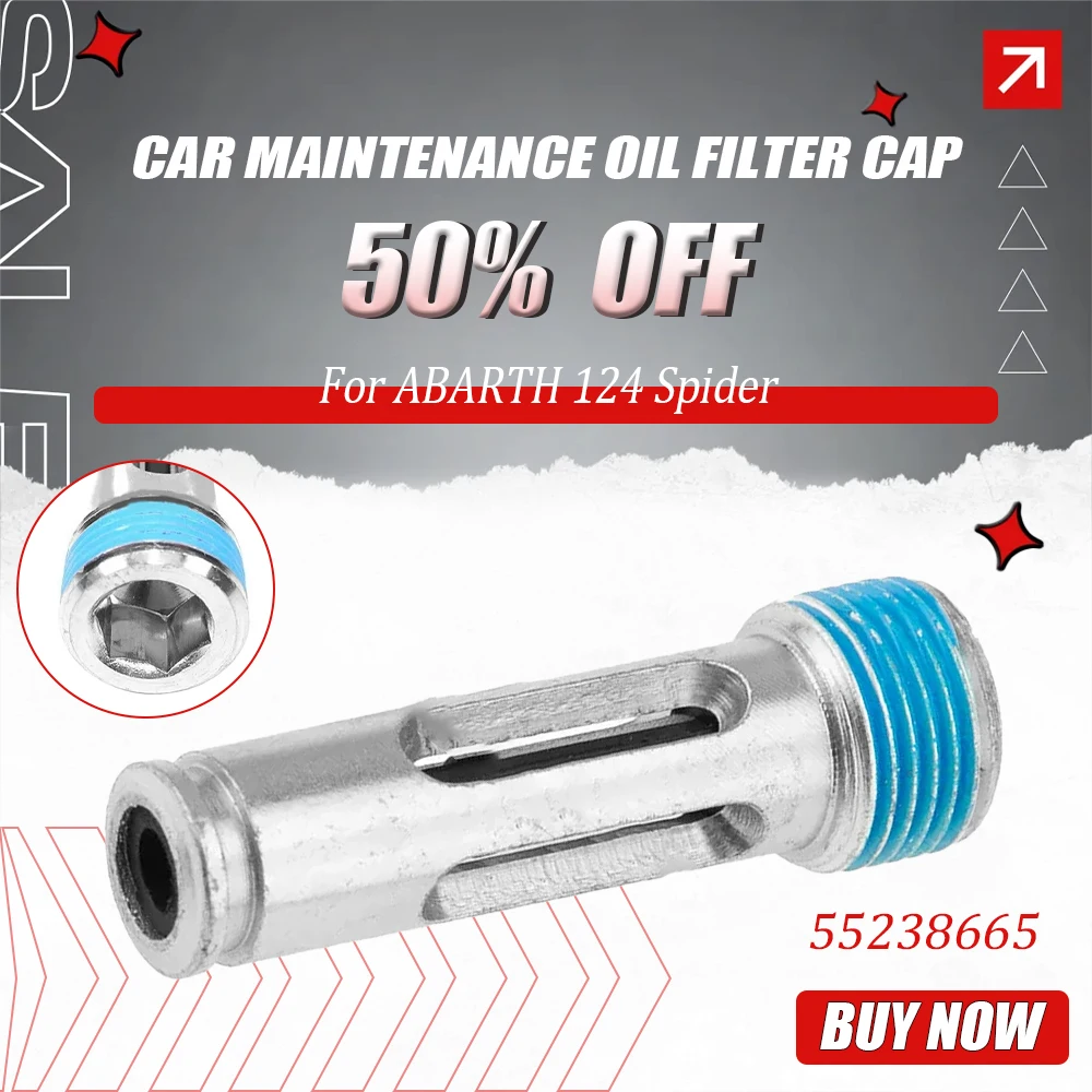 

Car Maintenance Oil Filter Cap for ABARTH 124 Spider Metal Material Non-deformation Feature OEM 55238665 Engines Parts