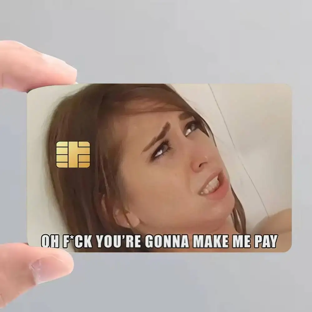 Oh You're Gonna Make Me Pay Credit Card Skin Stickers For Bank Card Bus Metro Card Sticker Waterproof