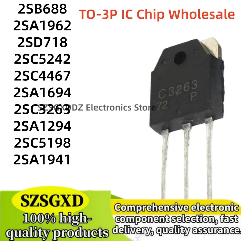 5-10Uds 100% nuevo 2SC3263 2SA1694 2SC4467 2SD718 2SB688 2SA1962 2SC5242 2SA1941 2SC5198 2SA1294 TO-3P IC Chip Wholesale ﻿