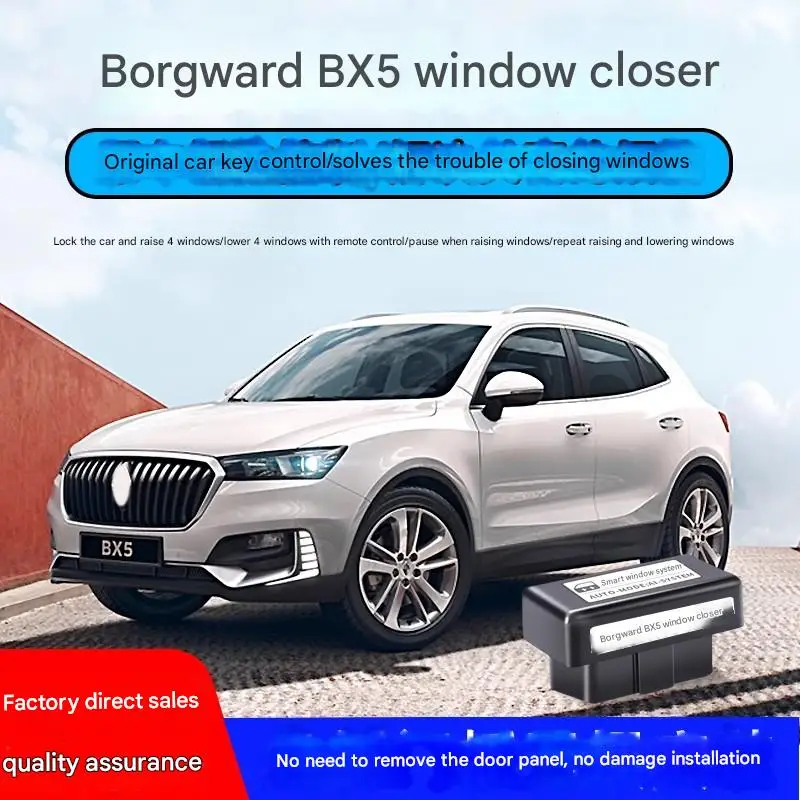 

It is suitable for the automatic window lifter of BORGWARD BX5, which locks the car, closes the Windows, and lifts the window gl