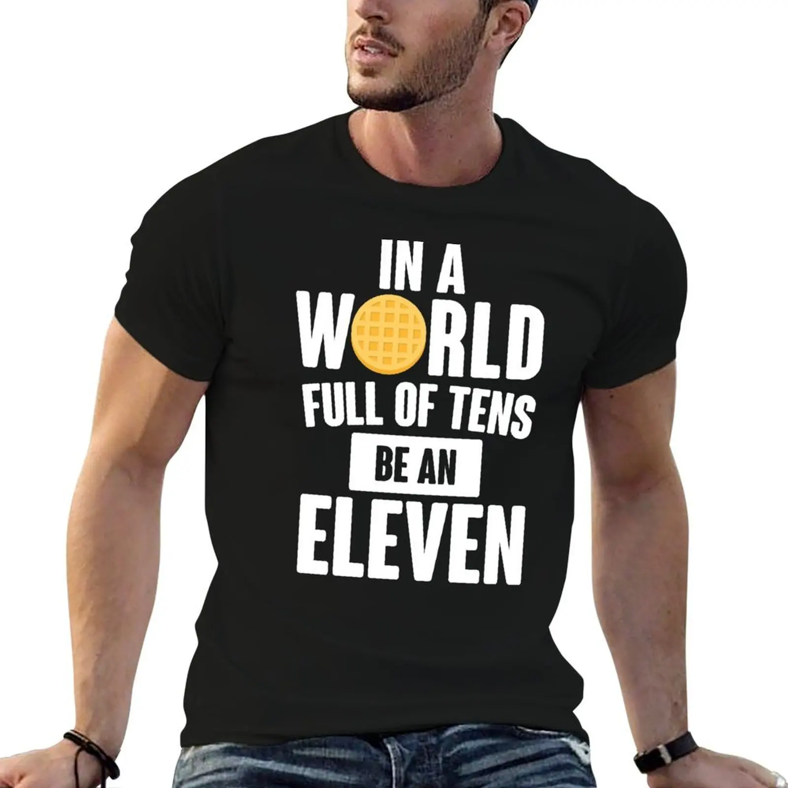Be An Eleven T-Shirt luxury t-shirt aesthetic clothes compression shirt men